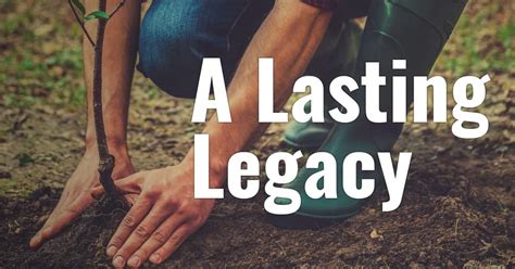 A Lasting Legacy