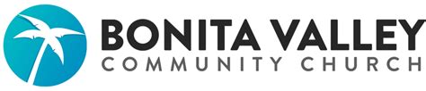 Bonita Valley Community Church Empowering Faith