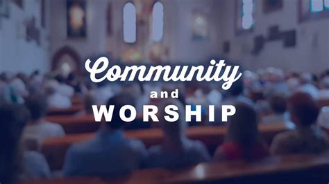 Community and Worship