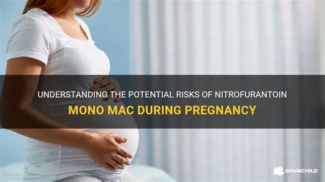 Nitrofurantoin Mono Mac Pregnancy