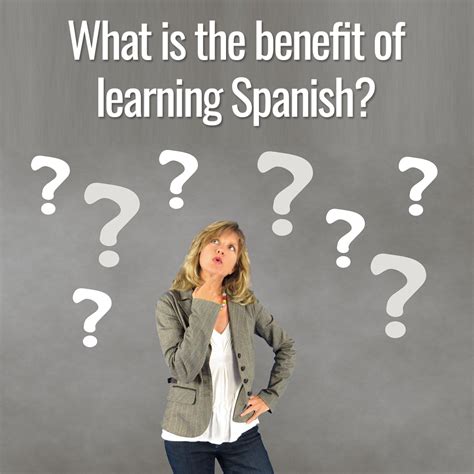 Spanish Benefits