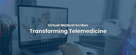 Telehealth Medical Scribe