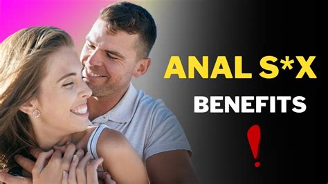 Benefits of Anal Sex