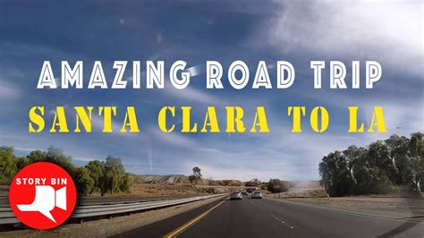 Driving from Santa Clara to Los Angeles