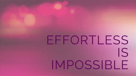 Benefits of effortless success