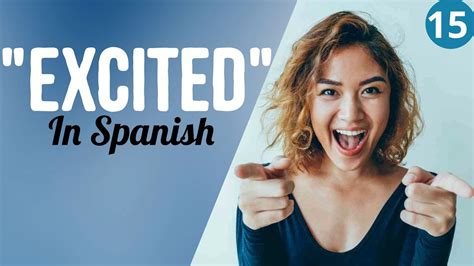 Excited in Spanish