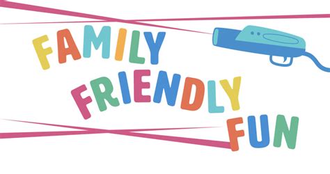 Family-Friendly and Fun