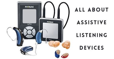 Hearing aids and assistive listening devices