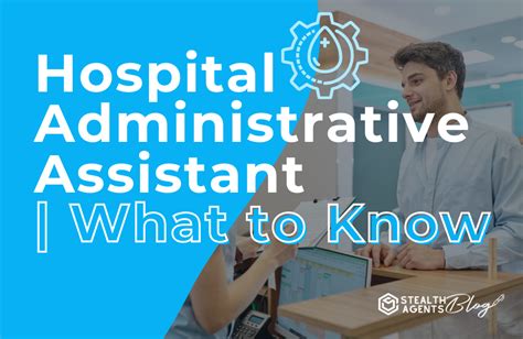 Hospital administrative assistant