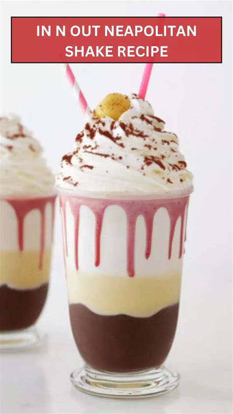 In-N-Out Burger Neapolitan Shake