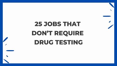 Jobs That Don't Require Drug Testing