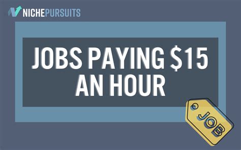 Jobs That Pay $15 An Hour Or More