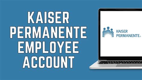 Kaiser Permanente Employee Account