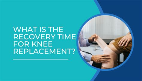 Knee Replacement Recovery Time