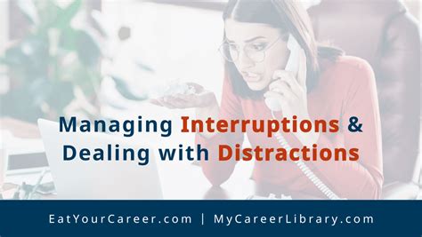 Managing Distractions and Minimizing Interruptions