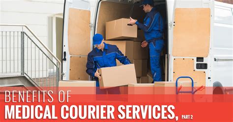 Medical Courier Service Benefits