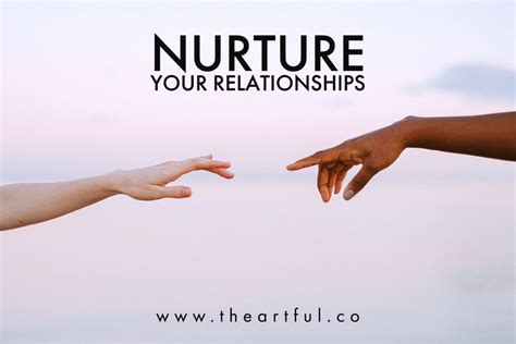 Nurture your relationships