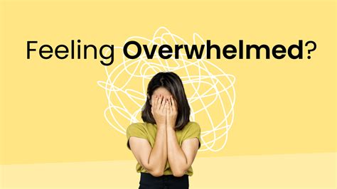 Feeling Overwhelmed