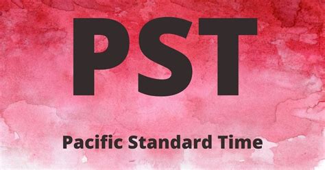 Pacific Standard Time