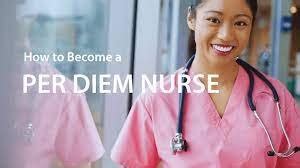 Per diem nurse requirements