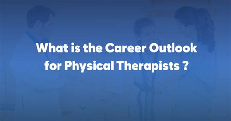 Physical Therapy Career Outlook