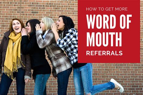 Referrals and Word of Mouth