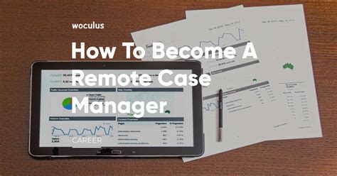 Remote case manager