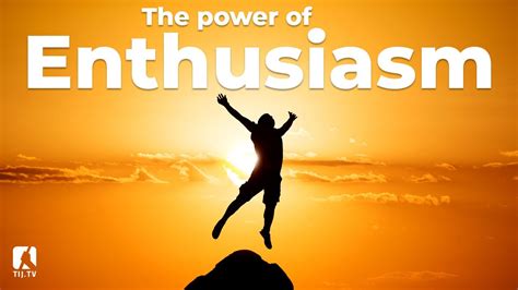 Show Enthusiasm Passion