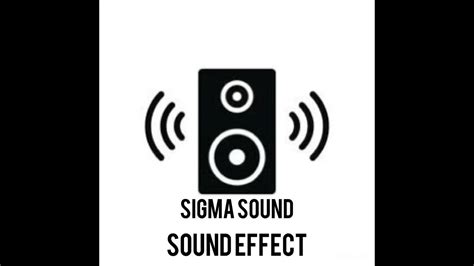 Sigma Sound Effect Usage