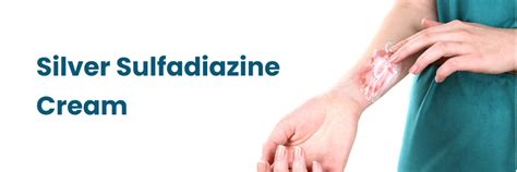 Silver sulfadiazine cream skin conditions