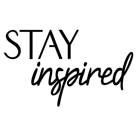 Stay Inspired