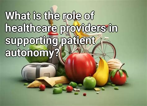 Supporting Patient Autonomy