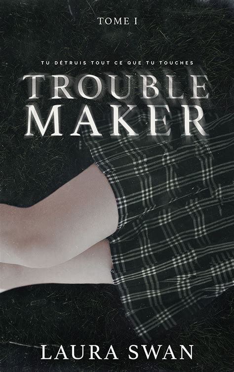 troublemaker