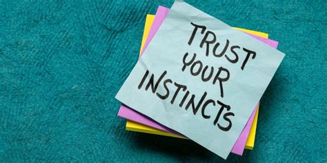 Trust Your Instincts