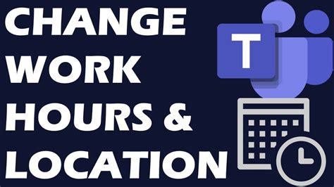 Update Work Hours in Teams