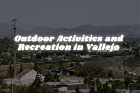 Vallejo's Outdoor Attractions