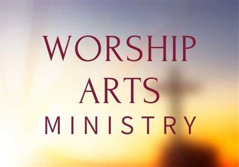 Worship and Arts Ministry